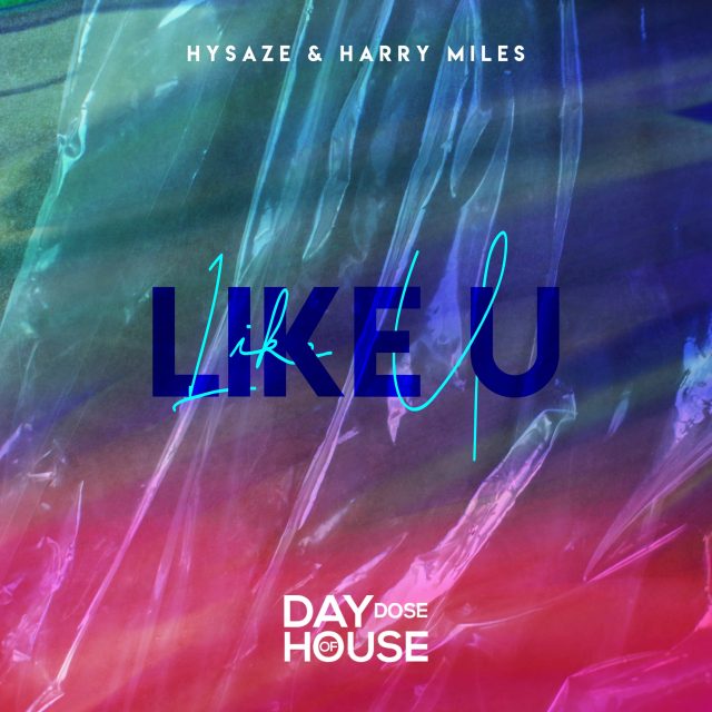 Hysaze & Harry Miles - Like You