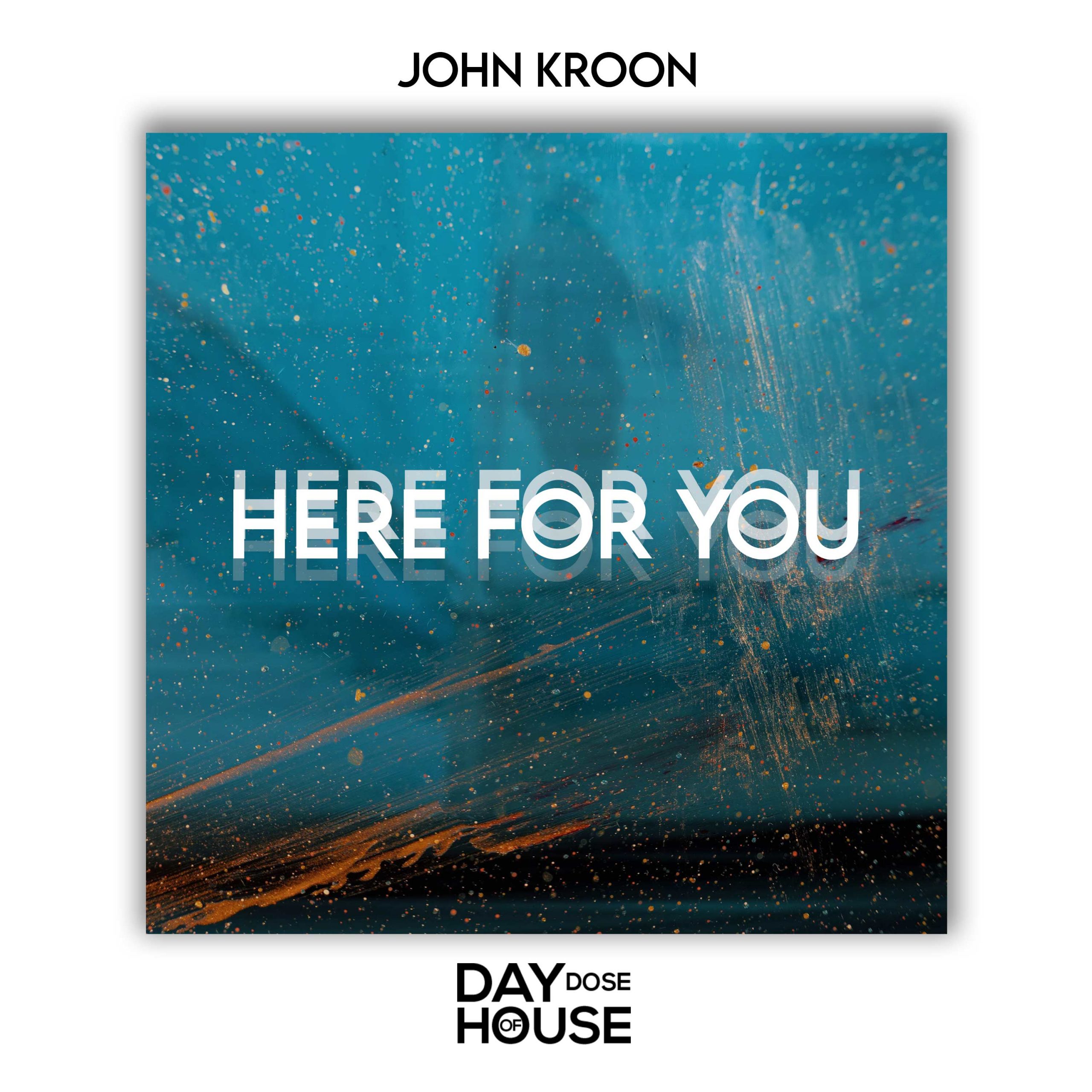 John Kroon - Here For You